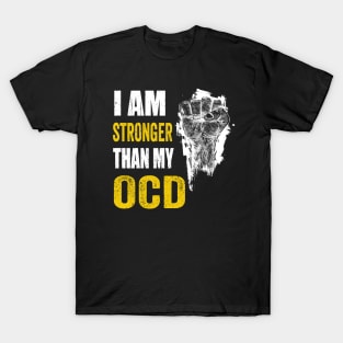 I am stronger than my OCD mental health T-Shirt